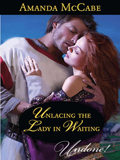 Title details for Unlacing the Lady In Waiting by Amanda Mccabe - Available